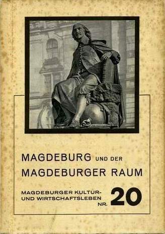 Magdeburg und der Magdeburger Raum, Magdeburger Kultur und Wirtschaftsleben Nr.20, Ernst Blume, 1939