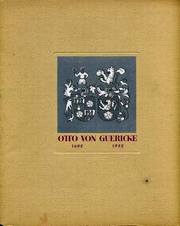 Otto von Guericke - Eine Festschrift zum Gedächtnisjahr 1952, Hrsg.: Rat der Stadt Magdeburg, 1952