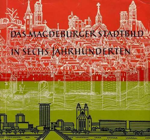 Das Magdeburger Stadtbild in sechs Jahrhunderten, Kulturhistorisches Museum, 1964