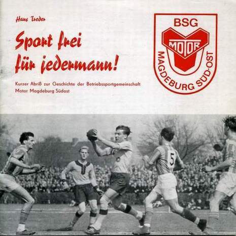 Sport Frei für Jedermann, Kurzer Abriß zur Geschichte der BSG Motor Magdeburg Südost, Horst Treder, 1983
