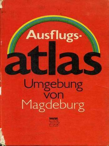 Ausflugsatlas Umgebung von Magdeburg, VEB Tourist-Verlag Berlin, 1982