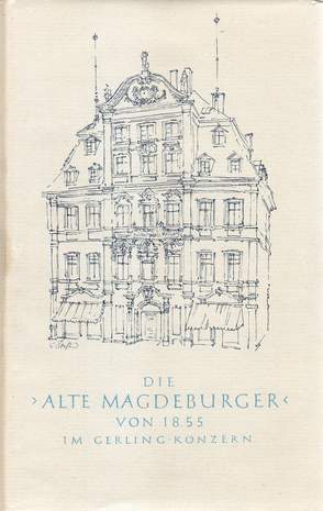 Die "Alte Magdeburger" von 1855 im Gerling Konzern, Wolf v. Niebelschütz, 1955