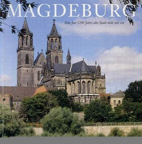 Magdeburg Eine fast 1200 Jahre alte Stadt stellt sich vor, Hans Joachim Krenzke, 1998