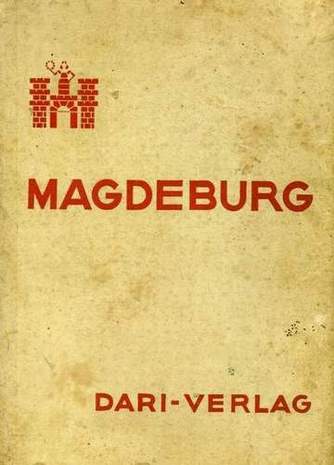 Magdeburg - Deutscher Städtebau, Hrsg.: Magistrat der Stadt Magdeburg, 1927