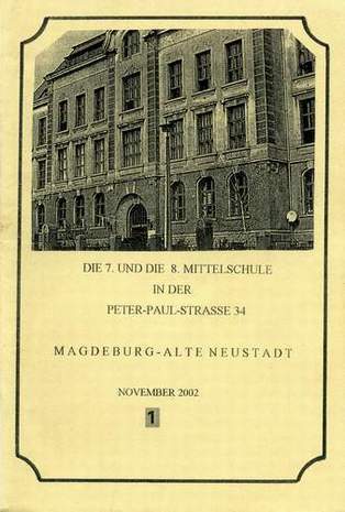 Die 7. und 8. Mittelschule in der Peter-Paul-Strasse 34 Magdeburg Alte Neustadt, Helmut Mittank, 2002