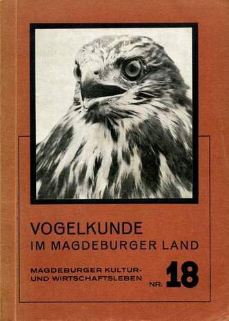 Vogelkunde im Magdeburger Land, Magdeburger Kultur und Wirtschaftsleben Nr.18, Alfred Hilprecht, 1938