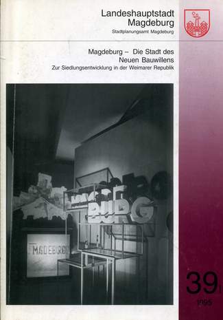 Magdeburg - Stadt des neuen Bauwillens , Landeshauptstadt Magdeburg 39/1995, Marta Doehler, Iris Reuther, 1995
