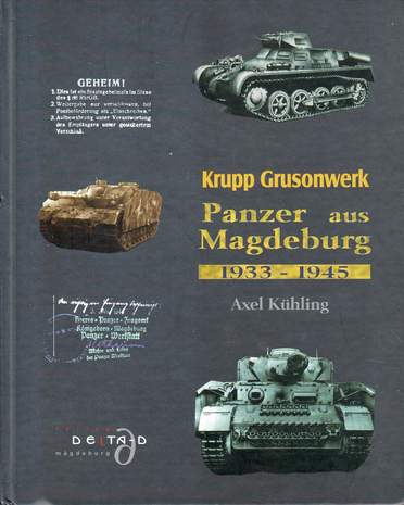 Krupp Grusonwerk - Panzer aus Magdeburg 1933-1945, Axel Kühling, 2001