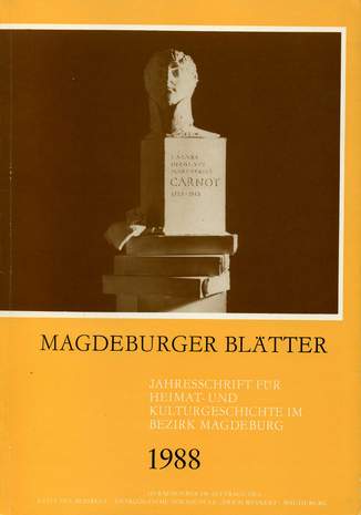Magdeburger Blätter, Jahresschrift für Heimat- und Kulturgeschichte im Bezirk Magdeburg, Hrsg.: Rat des Bezirkes Magdeburg, 1988