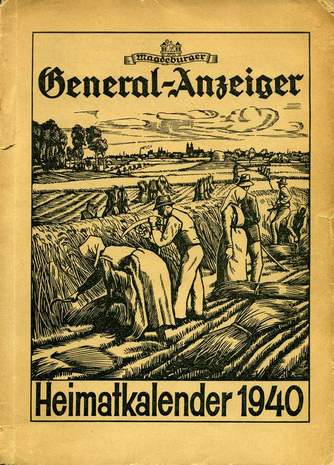 Magdeburger Generalanzeiger Heimatkalender, Magdeburger Generalanzeiger, 1940