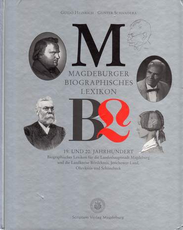 Magdeburger Biographisches Lexikon, Guido Heinrich, Gunter Schandera, 2002