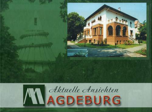 Magdeburg - Aktuelle Ansichten, Hrsg.: Elbröwer Förderverein e.V., 1999