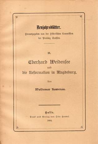 Eberhard Weidensee und die Reformation in Magdeburg, Waldemar Kawerau, 1894