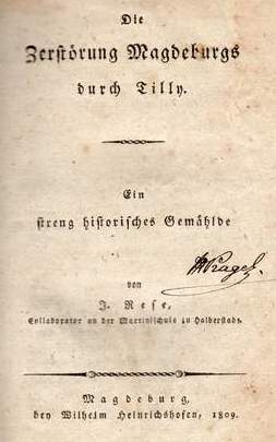 Die Zerstörung Magdeburgs durch Tilly - Ein streng historisches Gemählde, J. Rese, 1809