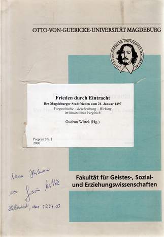 Frieden durch Eintracht - Der Magdeburger Stadtfrieden vom 21. Januar 1497, Hrsg.: Gudrun Wittek, 2000