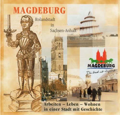 Magdeburg Rolandstadt in Sachsen-Anhalt, Hrsg.: Pressestelle der Landeshauptstadt Magdeburg, 2003