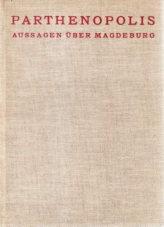 Parthenopolis Aussagen über Magdeburg, Werner Kirchner, 1931