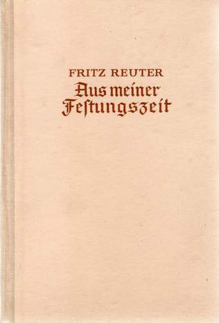 Aus meiner Festungszeit, Fritz Reuter, 1939
