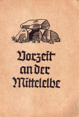 Vorzeit an der Mittelelbe, Erster Teil - Steinzeit, Carl Engel, 1930